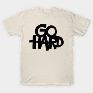 Go Hard T-Shirt